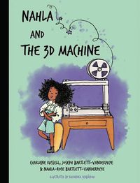 Cover image for Nahla and the 3D Machine