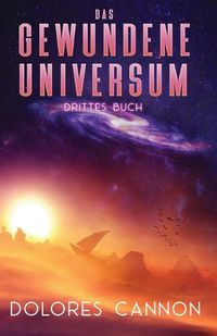 Cover image for Das Gewundene Universum Drittes Buch