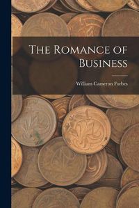 Cover image for The Romance of Business