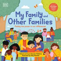 Cover image for My Family and Other Families: Finding the Power in Our Differences
