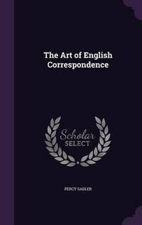 Cover image for The Art of English Correspondence