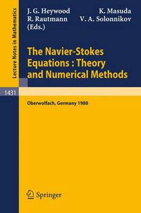 Cover image for The Navier-Stokes Equations Theory and Numerical Methods: Proceedings of a Conference held at Oberwolfach, FRG, Sept. 18-24, 1988