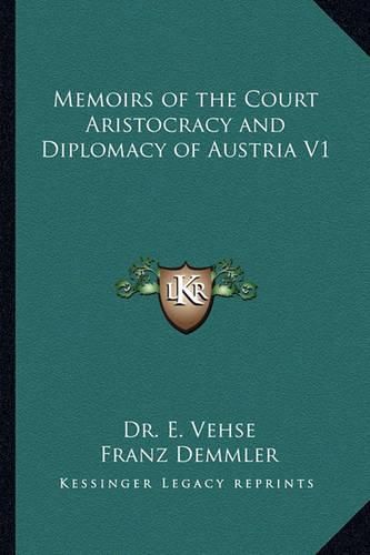 Cover image for Memoirs of the Court Aristocracy and Diplomacy of Austria V1