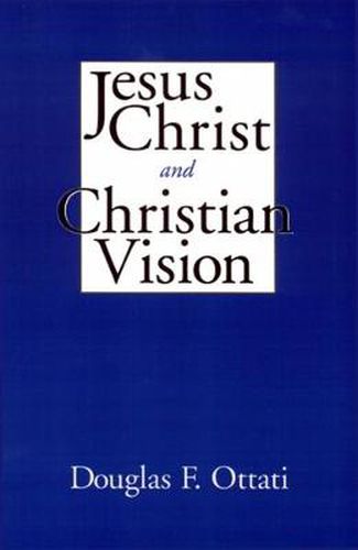 Cover image for Jesus Christ and Christian Vision