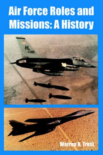 Cover image for Air Force Roles and Missions: A History