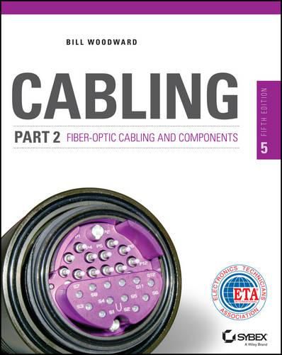 Cover image for Cabling Part 2 Fiber-Optic