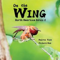 Cover image for On the Wing - North American Birds 2