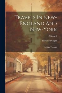 Cover image for Travels In New-england And New-york