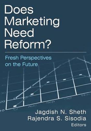 Cover image for Does Marketing Need Reform?: Fresh Perspectives on the Future: Fresh Perspectives on the Future