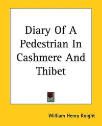 Cover image for Diary Of A Pedestrian In Cashmere And Thibet