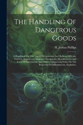 The Handling Of Dangerous Goods