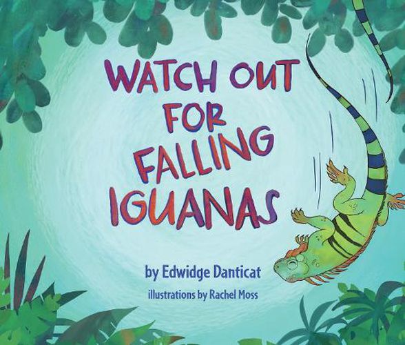 Cover image for Watch Out for Falling Iguanas