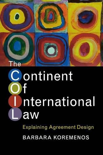 Cover image for The Continent of International Law: Explaining Agreement Design