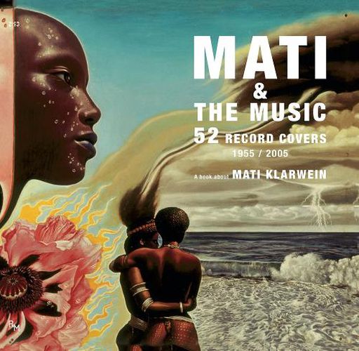 Cover image for Mati & the Music: 52 Record Covers 1955 - 2005
