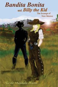 Cover image for Bandita Bonita and Billy the Kid: The Scourge of New Mexico