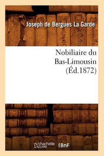 Nobiliaire Du Bas-Limousin (Ed.1872)