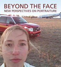 Cover image for Beyond the Face: New Perspectives on Portraiture