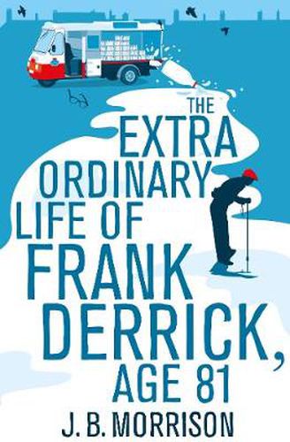 Cover image for The Extra Ordinary Life of Frank Derrick, Age 81