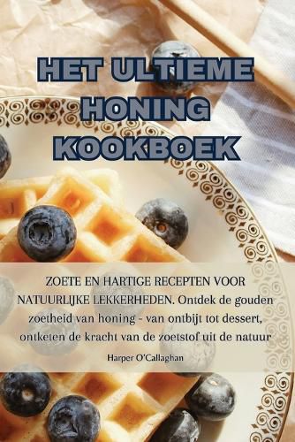 Cover image for Het Ultieme Honing Kookboek