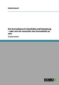 Cover image for Der Surrealismus in Geschichte und Umsetzung - oder wie ich versuchte eine Surrealistin zu sein