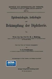 Cover image for Epidemiologie, Aetiologie Und Bekampfung Der Diphtherie