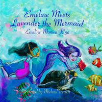 Cover image for Emeline Meets Lavender the Mermaid