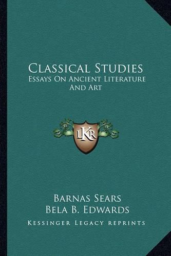 Cover image for Classical Studies: Essays on Ancient Literature and Art