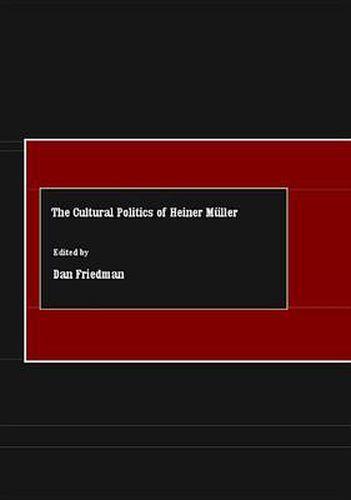 The Cultural Politics of Heiner Muller