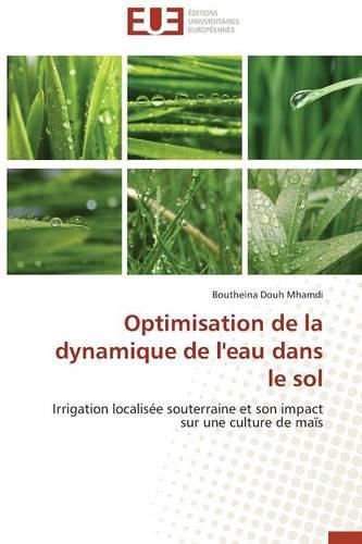 Cover image for Optimisation de la Dynamique de l'Eau Dans Le Sol