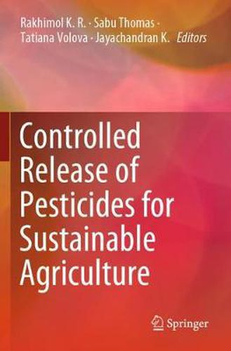 Cover image for Controlled Release of Pesticides for Sustainable Agriculture