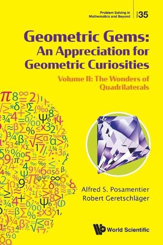 Cover image for Geometric Gems: An Appreciation For Geometric Curiosities - Volume Ii: The Wonders Of Quadrilaterals