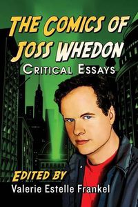 Cover image for The Comics of Joss Whedon: Critical Essays