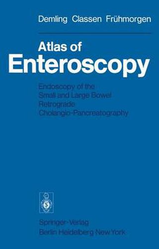 Cover image for Atlas of Enteroscopy: Endoscopy of the Small and Large Bowel; Retrograde Cholangio-Pancreatography