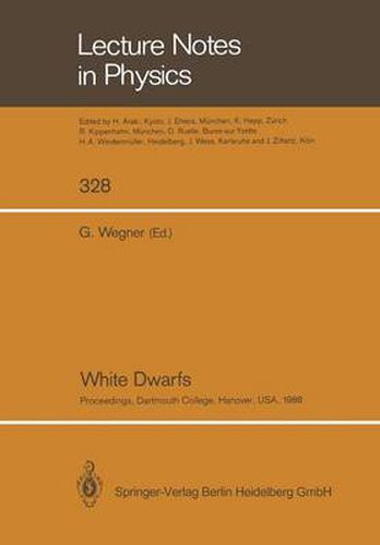 White Dwarfs: Proceedings of IAU Colloquium No. 114, Held at Dartmouth College, Hanover, New Hampshire, USA, August 15-19, 1988