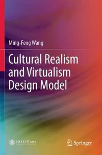 Cover image for Cultural Realism and Virtualism Design Model