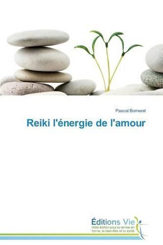 Cover image for Reiki l'Energie de l'Amour