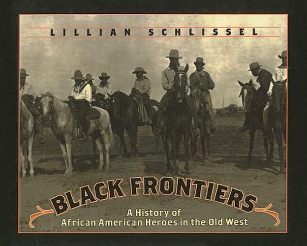 Cover image for Black Frontiers: A History of African American Heroes in the Old West