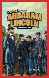 Cover image for Abraham Lincoln and the Civil War