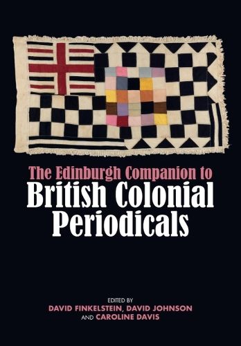 Cover image for The Edinburgh Companion to British Colonial Periodicals