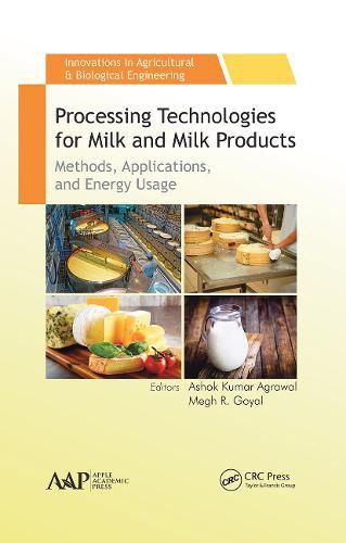 Cover image for Processing Technologies for Milk and Milk Products: Methods, Applications, and Energy Usage