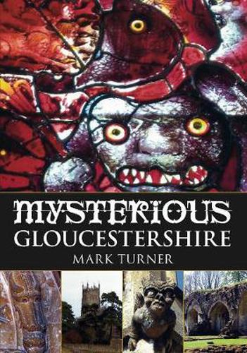 Cover image for Mysterious Gloucestershire