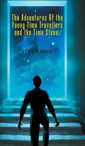 The Adventures of the Young Time Travellers and the Time Stone