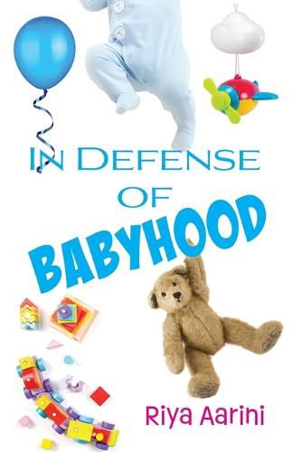 Cover image for In Defense of Babyhood