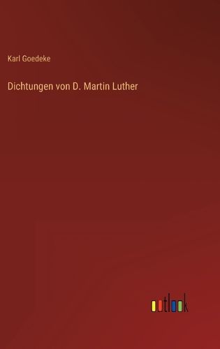 Cover image for Dichtungen von D. Martin Luther