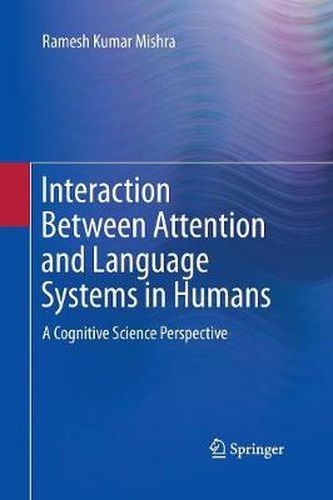 Cover image for Interaction Between Attention and Language Systems in Humans: A Cognitive Science Perspective