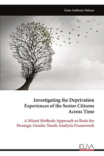 Cover image for Investigating the Deprivation Experiences of the Senior Citizens Across Time