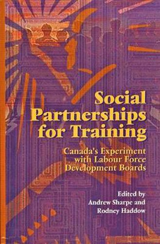 Social Partnerships for Training: Canada's Experiment with Labour Force Development Boards