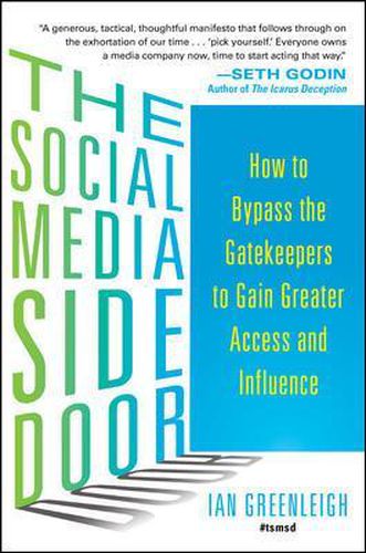 Cover image for The Social Media Side Door: How to Bypass the Gatekeepers to Gain Greater Access and Influence