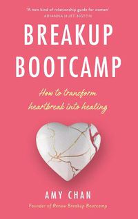 Cover image for Breakup Bootcamp: How to Transform Heartbreak into Healing