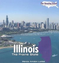 Cover image for Illinois: The Prairie State